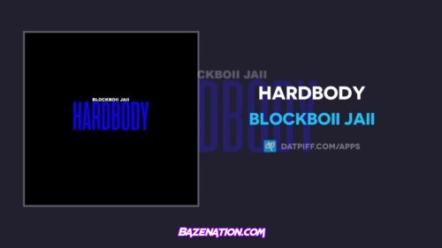 Blockboii Jaii - Hardbody Mp3 Download