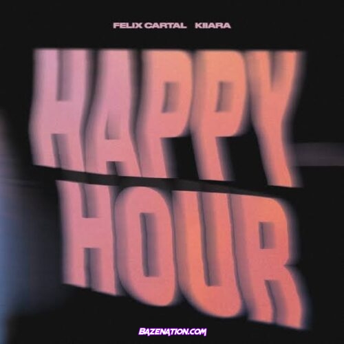 Felix Cartal - Happy Hour (feat. Kiiara) MP3 Download