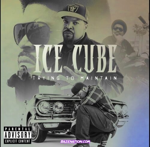 Ice Cube - Trying To Maintain Mp3 Download