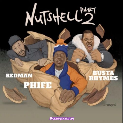 Phife Dawg - Nutshell Pt. 2 ft. Busta Rhymes & Redman Mp3 Download