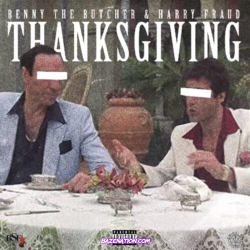 Benny The Butcher & Harry Fraud - Thanksgiving Mp3 Download