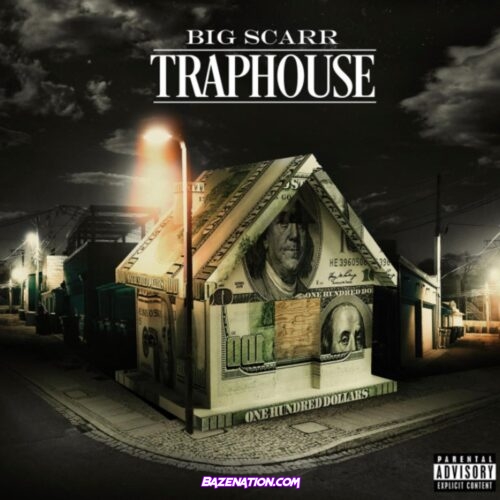 Big Scarr - Traphouse Mp3 Download