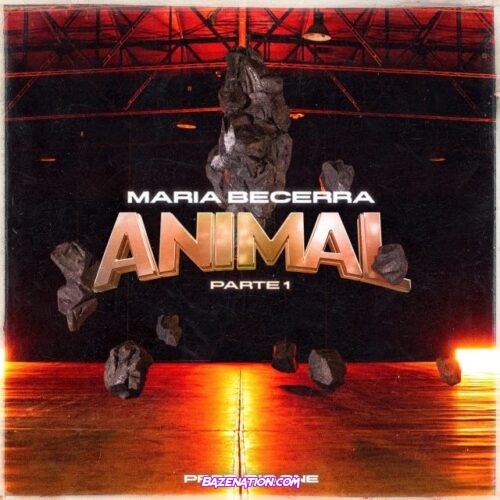 DOWNLOAD EP: María Becerra – Animal Pt. 1 [Zip File]