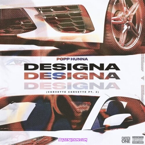 Popp Hunna - Designa (Corvette Corvette, Pt. 2) Mp3 Download