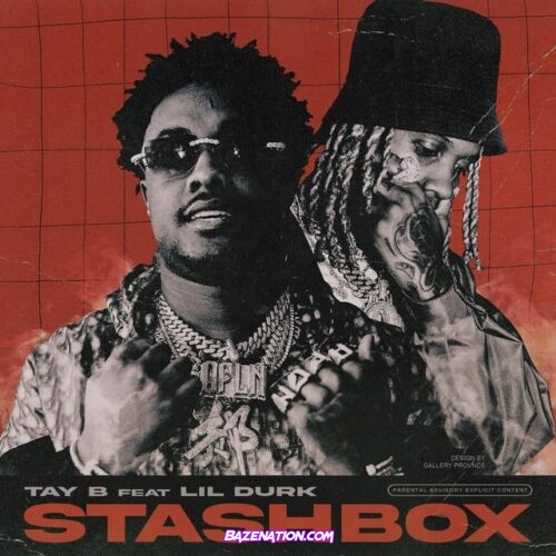 Tay B - Stashbox (feat. Lil Durk) Mp3 Download