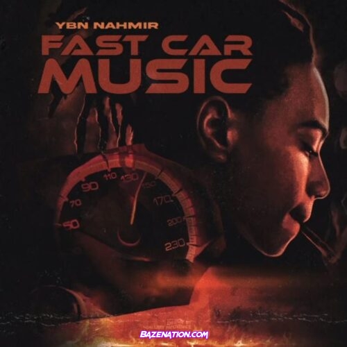YBN Nahmir - Fast Car Music Mp3 Download
