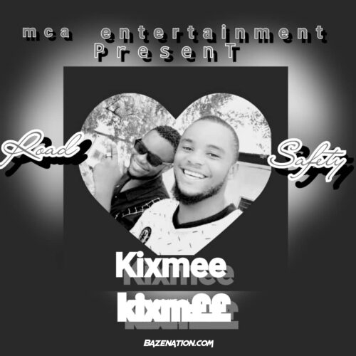 Kixmee - Road Safety Mp3 Download