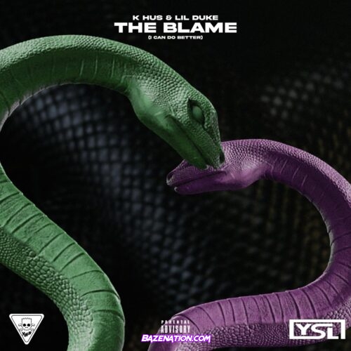K Hus - The Blame (I Can Do Better) ft. Lil Duke Mp3 Download