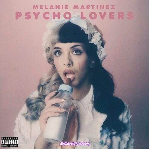 Melanie Martinez - Psycho Lovers Mp3 Download