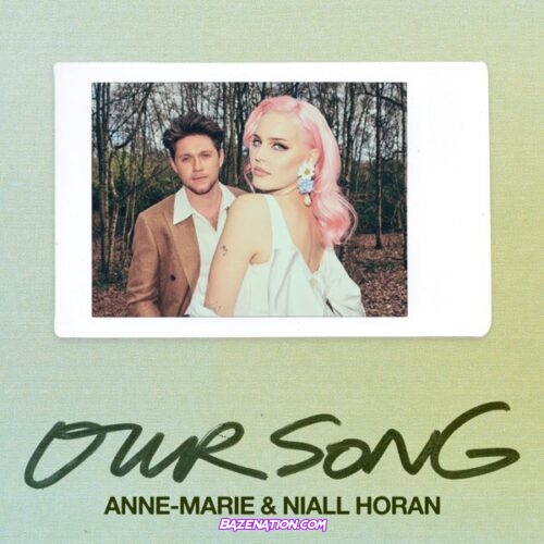 Anne-Marie & Niall Horan – Our Song Mp3 Download
