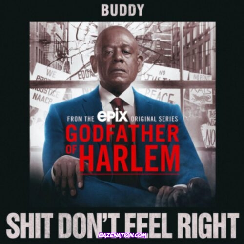 Godfather of Harlem - Shit Don't Feel Right (feat. Buddy) Mp3 Download