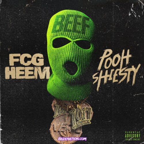 FCG Heem & Pooh Shiesty - Beef Mp3 Download