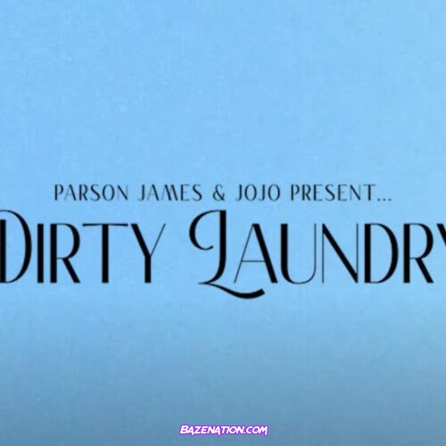 JoJo & Parson James – Dirty Laundry Mp3 Download