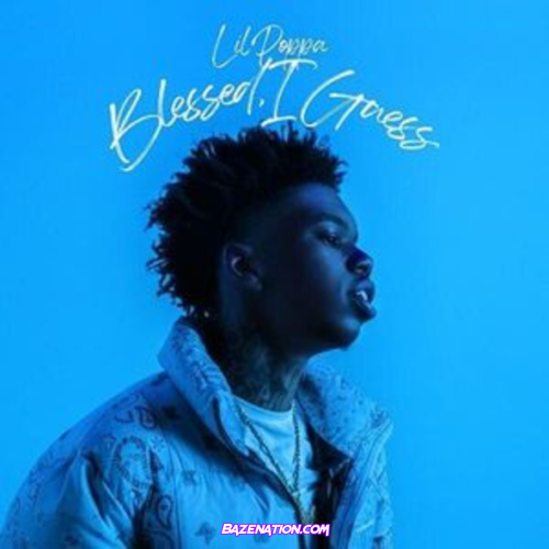 Lil Poppa - Blessed, I Guess Download Album Zip