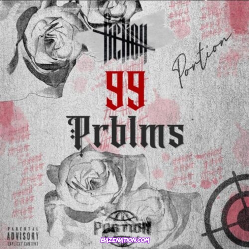 Portion - 99 Prblms Mp3 Download