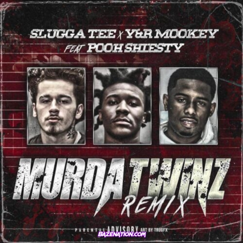 Y&R Mookey & Slugga Tee - Murda Twinz (Remix) Ft. Pooh Shiesty Mp3 Download