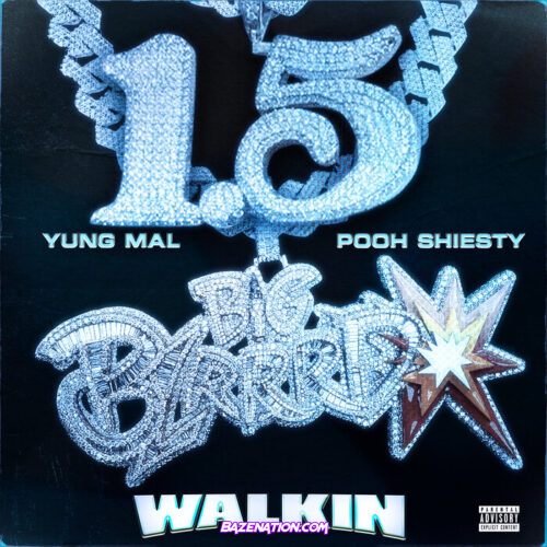 Yung Mal & Pooh Shiesty - Walkin Mp3 Download