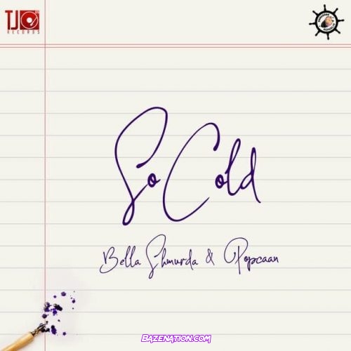 Bella Shmurda – So Cold Ft. Popcaan Mp3 Download