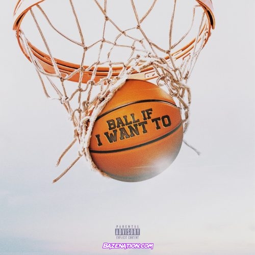 Dababy - Ball If I Want To Mp3 Download