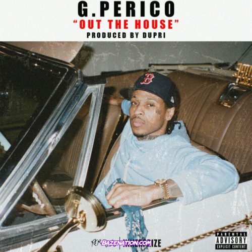 G Perico - Out The House Mp3 Download