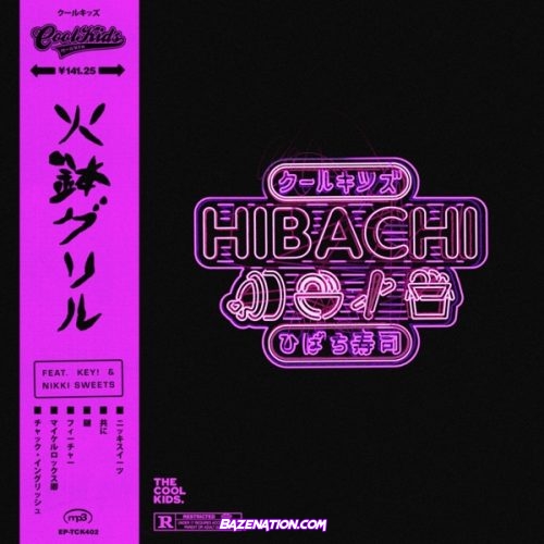 The Cool Kids - Hibachi (feat. KEY! & Nikki Sweets) Mp3 Download
