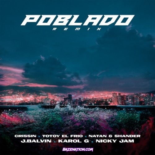 J Balvin, KAROL G & Nicky Jam - Poblado (feat. Crissin, Totoy El Frio & Natan & Shander) Mp3 Download