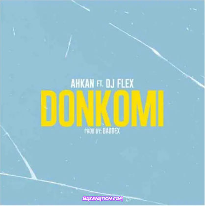 Ahkan - Donkomi ft DJ Flex Mp3 Download