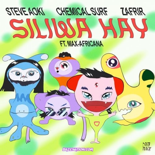 Steve Aoki, Chemical Surf & Zafrir – Siliwa Hay (feat. Max - Africana) Mp3 Download