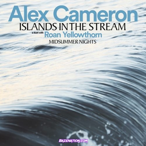 Alex Cameron – Islands In the Stream (feat. Roan Yellowthorn) Mp3 Download