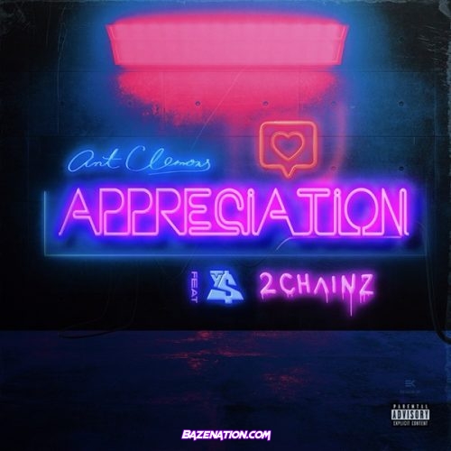 Ant Clemons - Appreciation (feat. 2 Chainz & Ty Dolla $ign) Mp3 Download