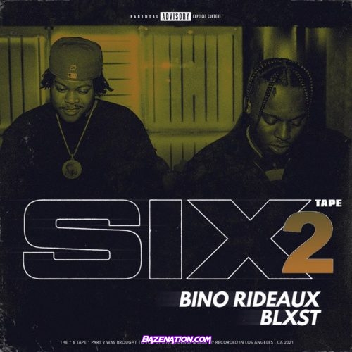 Blxst & Bino Rideaux - Sixtape 2 Download Album Zip