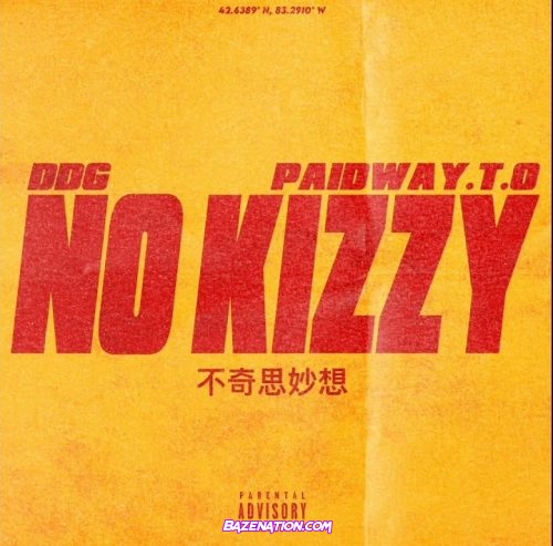 DDG & Paidway T.O - No Kizzy Mp3 Download