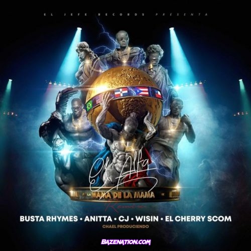 El Alfa, Busta Rhymes, Anitta – La Mamá De La Mamá (Remix) Mp3 Download