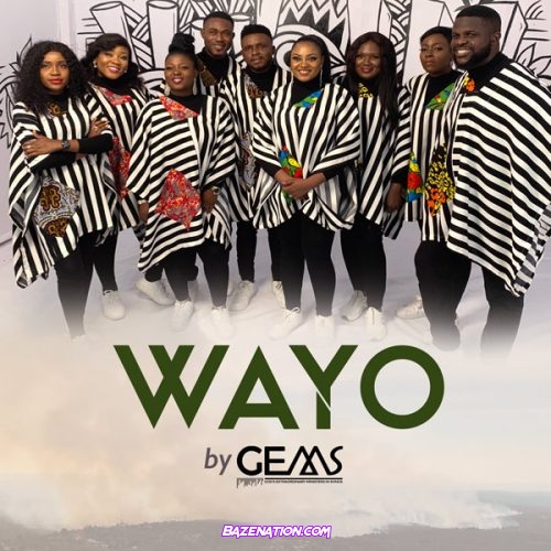 GEMS – Wayo (feat. Uchay Davis and Princess Abiola) Mp3 Download