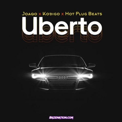 Joaqo, Kódigo, Hot Plug Beats – Uberto Mp3 Download