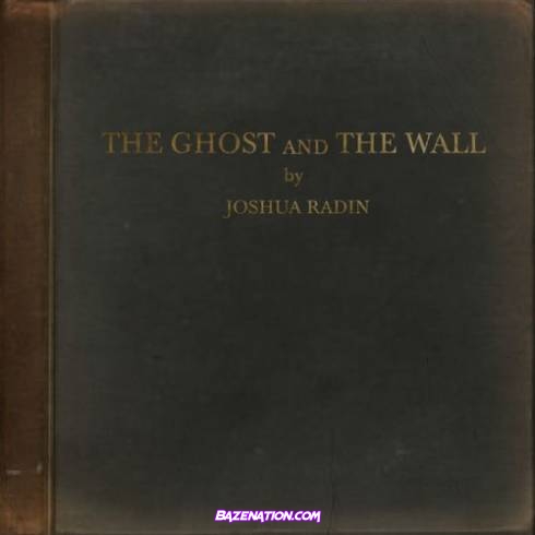 Joshua Radin - The Ghost and the Wall Download Album Zip