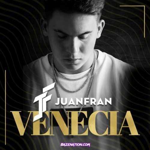 Juanfran – Venecia (Prod. Icon808) Mp3 Download