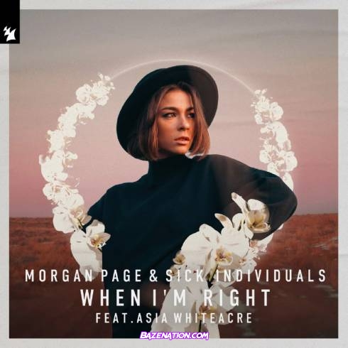 Morgan Page & Sick Individuals – When I’m Right (feat. Asia Whiteacre) Mp3 Download