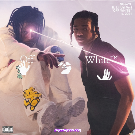 NGeeYL - Off-White (feat. Lil Uzi Vert) Mp3 Download