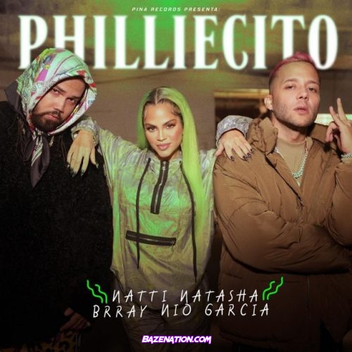 Natti Natasha, Brray, Nio Garcia – Philliecito Mp3 Download