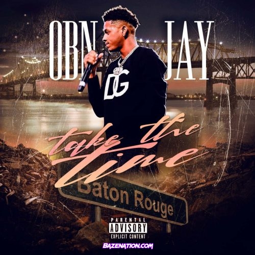 OBN Jay - Take The Time Mp3 Download
