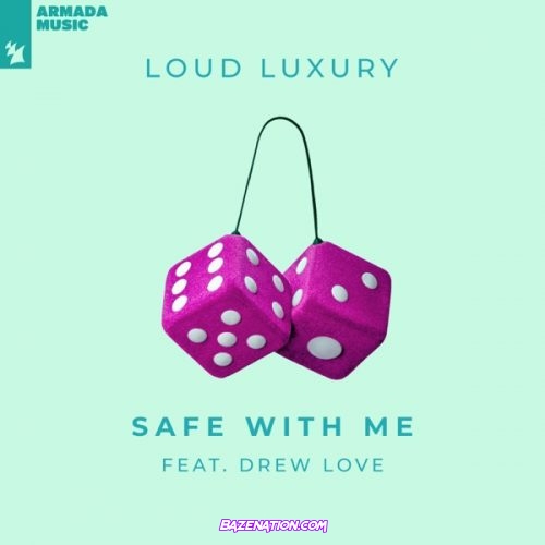 Loud Luxury – Safe with Me (feat. Drew Love) Mp3 Download