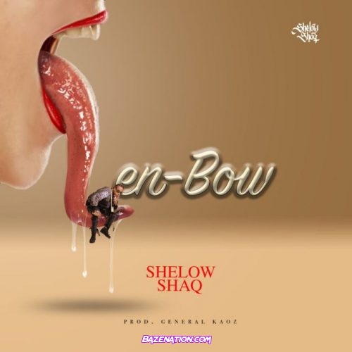 Shelow Shaq – Len-bow Mp3 Download