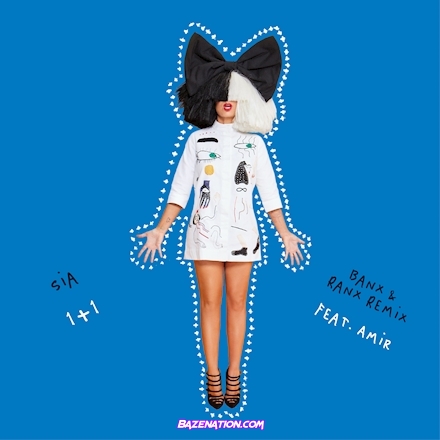 Sia - 1+1 (feat. Amir) [Banx & Ranx Remix] Mp3 Download