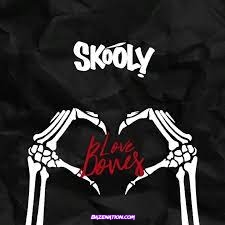 Skooly - Love Bones Mp3 Download