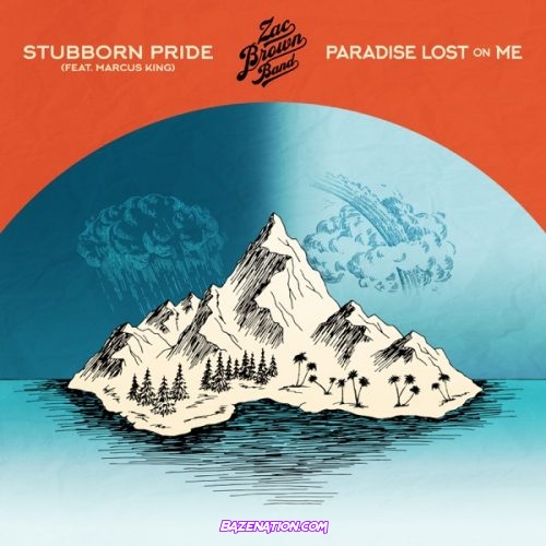 Zac Brown Band – Stubborn Pride / Paradise Lost On Me Mp3 Download