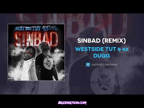 Westside Tut & 42 Dugg - Sinbad (Remix) Mp3 Download
