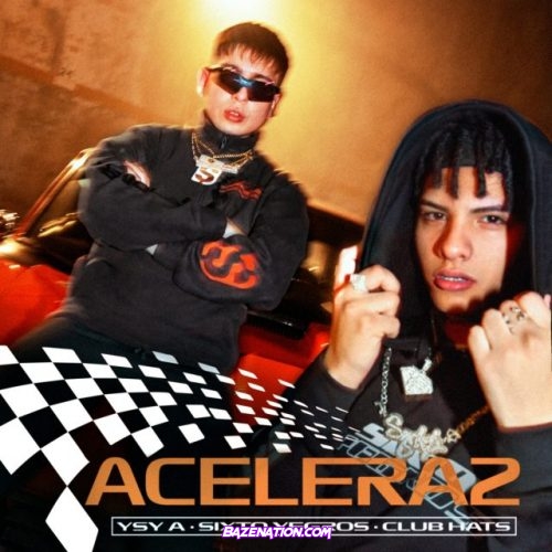 Ysy A & Sixto Yegros – Acelera2 Mp3 Download