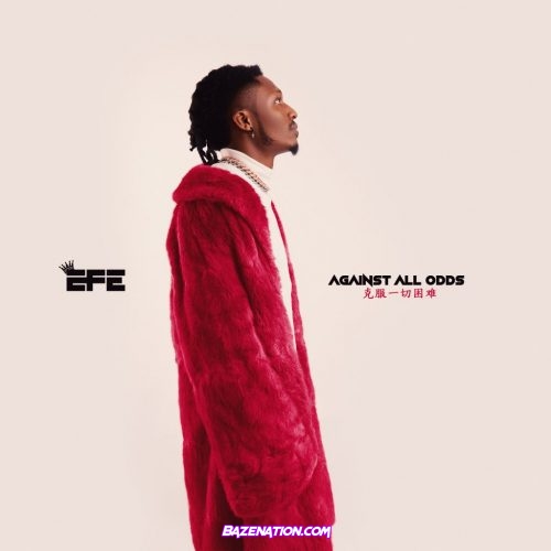 Efe – Against All Odds (feat. Victor Thompson) Mp3 Download