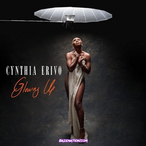 Cynthia Erivo – Glowing Up Mp3 Download